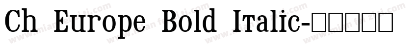 Ch Europe Bold Italic字体转换